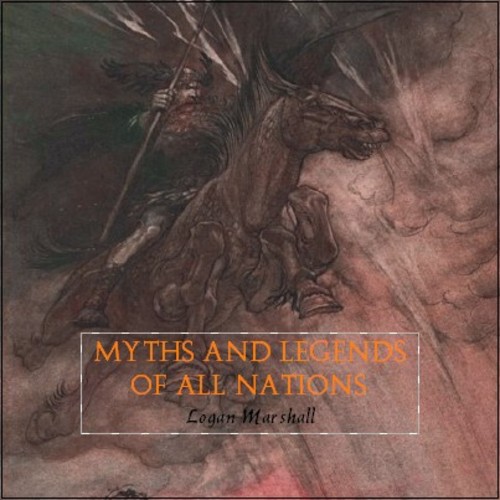 Product picture Myths and Legends of All Nations by Logan Marshall
