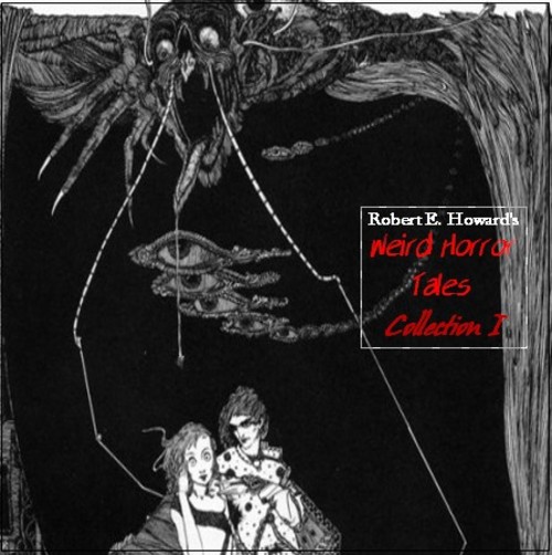 Product picture ROBERT E. HOWARD  WEIRD HORROR TALES Collection I 